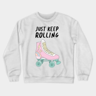 Just Keep Rolling Crewneck Sweatshirt